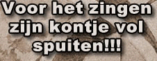 Voor het zingen zijn kontje volspuiten!!!